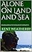 Alone on Land and Sea by Kent Weatherby