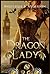 The Dragon Lady (The Dracosinum Tales, #1)