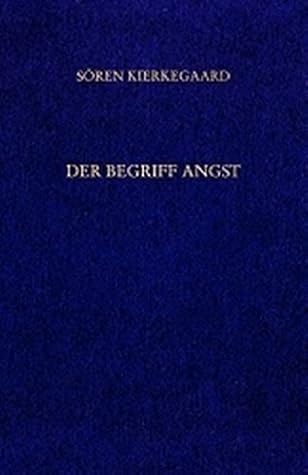 Der Begriff Angst. Vorworte. Gesammelte Werke und Tagebücher. 11./12. Abt. Bd. 7.