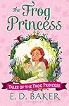 Book cover for The Frog Princess (Tales of the Frog Princess Book 1)