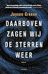 Daarboven zagen wij de sterren weer