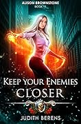 Keep Your Enemies Closer