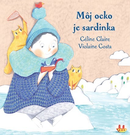 Môj ocko je sardinka (Hardcover)