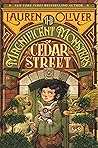 The Magnificent Monsters of Cedar Street by Lauren Oliver The Magnificent Monsters of Cedar Street by Lauren Oliver