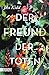 Der Freund der Toten