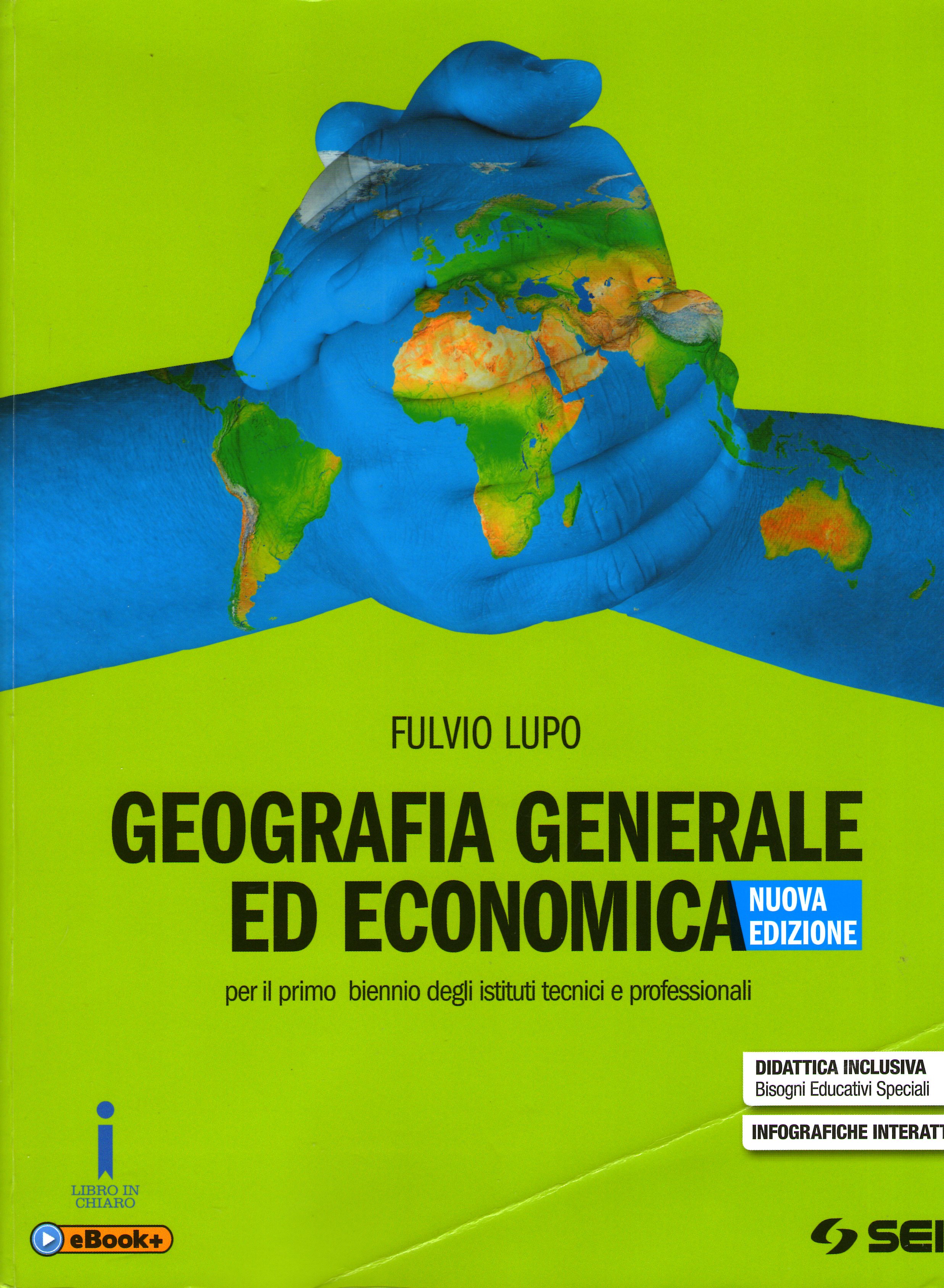 Geografia generale ed economica: Per il primo biennio degli istituti tecnici e professionali (Paperback)