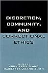 Discretion, Community, and Correctional Ethics