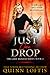 Just One Drop (The Grey Wolves, #3)