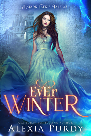Ever Winter (A Dark Faerie Tale, #3)