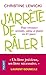 J'arrete De Raler!