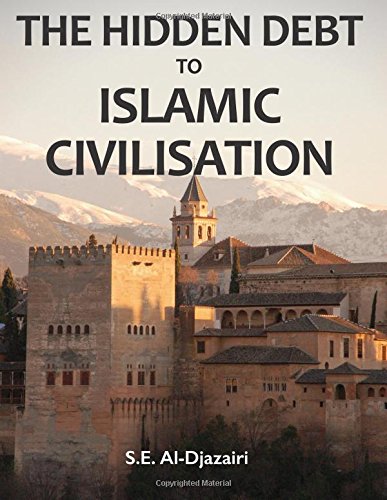 The Hidden Debt to Islamic Civilisation (Paperback)