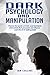 Dark Psychology and Manipul...