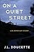 On a Quiet Street (Dr. Pepper Hunt #2)