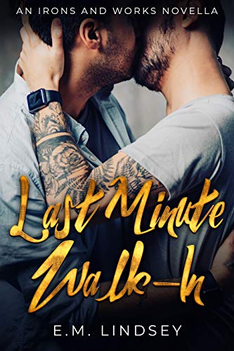 Last-Minute Walk-In (Irons and Works Novellas, #1)