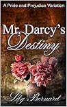 Mr. Darcy's Desti...
