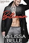 Boston Billionaire by Melissa Belle