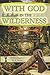 With God in the Wilderness:...