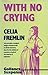 With No Crying by Celia Fremlin