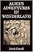 ALICE’S ADVENTURES IN WONDERLAND