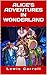ALICE’S ADVENTURES IN WONDERLAND