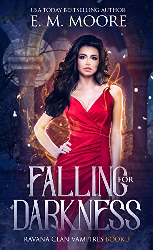 Falling For Darkness (Ravana Clan Vampire Novel #3; Ravana Clan Vampire Serial #11-15)