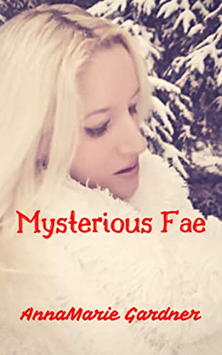 Mysterious Fae (Kindle Edition)