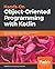 Hands-On Object-Oriented Programming with Kotlin: Build robust software with reusable code using OOP principles and design patterns in Kotlin