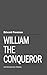 William the Conqueror