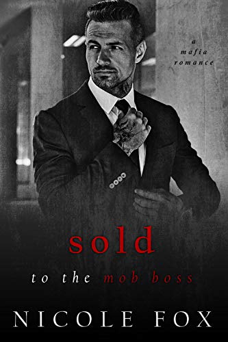 Sold to the Mob Boss (Russian Crime Brotherhood, #3)
