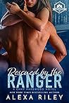 Rescued by the Ranger by Alexa Riley