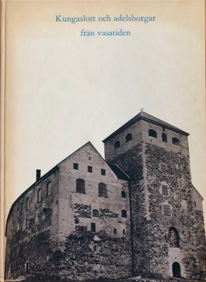 Kungaslott och Adelsborgar från Vasatiden (Unknown Binding)