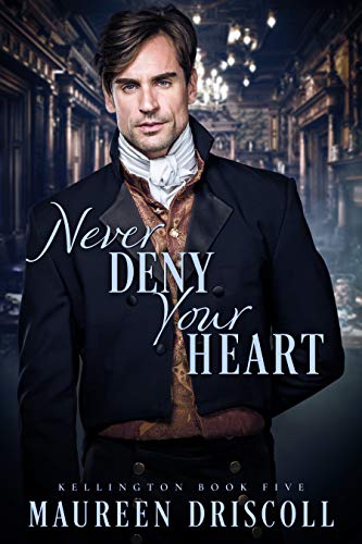 Never Deny Your Heart (Kellington #5)
