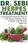 DR. SEBI HERPES TREATMENT by Carin C. Hendry
