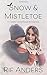 Snow & Mistletoe: A Cabin Christmas Romance