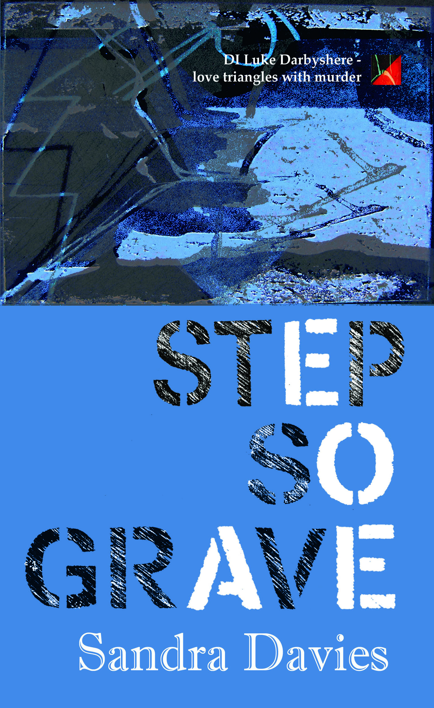 Step so grave (Love triangles with murder #1)