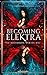 Becoming Elektra by Christian Handel