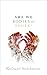 Are We Bodies or Souls? by Richard Swinburne