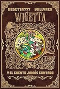 Wigetta y el cuento jamás contado