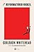 O Reformatório Nickel by Colson Whitehead