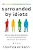 Surrounded by Idiots: The F...