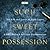 Such Sweet Possession: The Life and Loves of Anne Lister