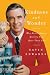 Kindness and Wonder: Why Mister Rogers Matters Now More Than Ever