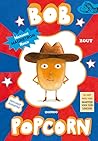 Bob Popcorn by Maranke Rinck