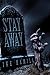 Stay Away