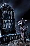 Stay Away