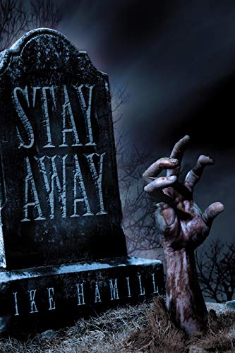 Stay Away (Kindle Edition)