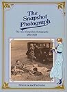 The Snapshot Photograph: The Rise Of Popular Photography, 1888-1939