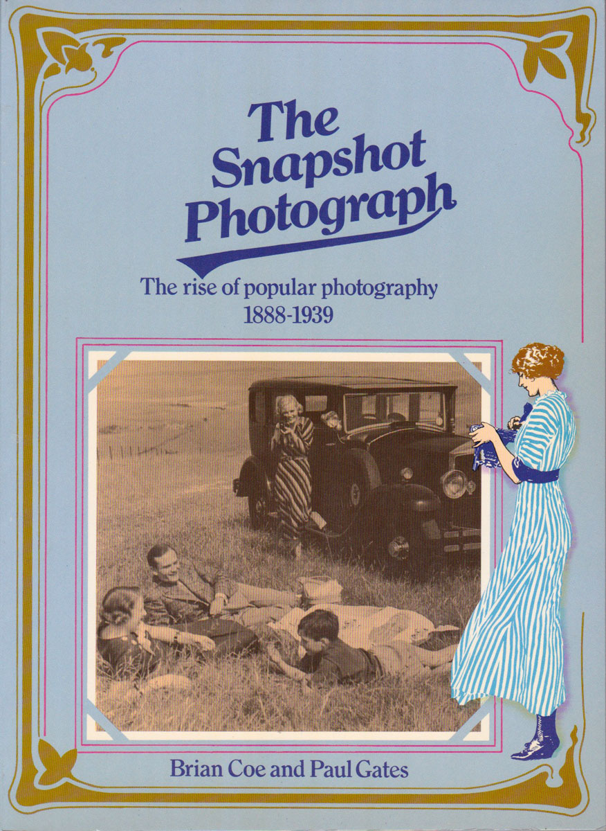 The Snapshot Photograph: The Rise Of Popular Photography, 1888-1939