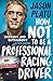 How Not to Be a Professional Racing Driver by Jason Plato How Not to Be a Professional Racing Driver by Jason Plato