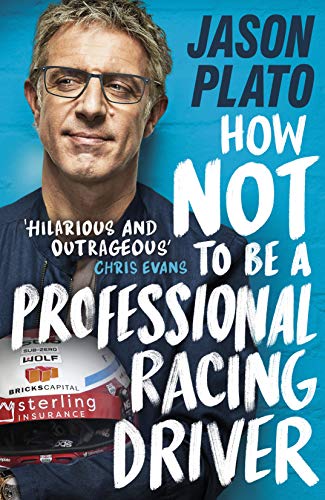 How Not to Be a Professional Racing Driver